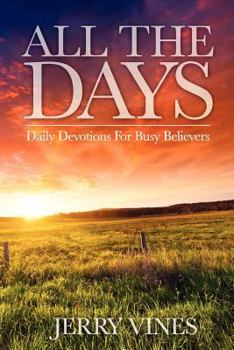 Paperback All the Days: Daily Devotions for Busy Believers Book