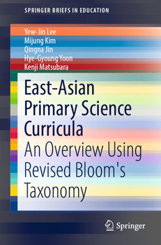 Paperback East-Asian Primary Science Curricula: An Overview Using Revised Bloom's Taxonomy Book