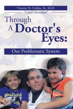 Hardcover Through a Doctor's Eyes: Our Problematic System Book