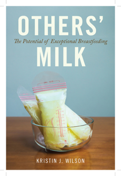 Paperback Others' Milk: The Potential of Exceptional Breastfeeding Book