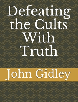 Paperback Defeating the Cults With Truth Book