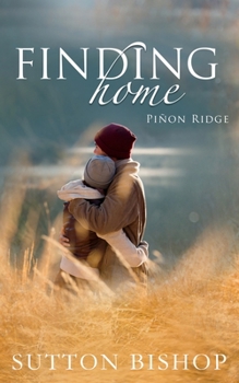 Finding Home - Book #2 of the Piñon Ridge