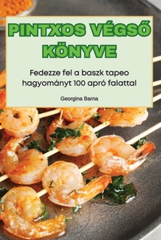 Paperback Pintxos VégsŐ Könyve [Spanish] Book