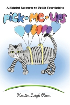 Paperback Pick-Me-Ups: A Helpful Resource to Uplift Your Spirits Book