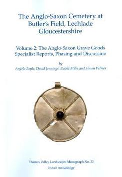 Paperback The Anglo-Saxon Cemetery at Butler's Field, Lechlade, Gloucestershire: Volume 2 Book
