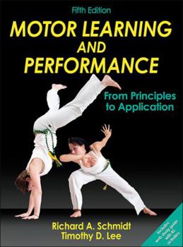 Hardcover Motor Learning and Performance with Access Code: From Principles to Application [With Access Code] Book