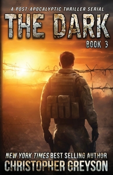 The Dark 3: A Post-Apocalyptic Thriller Serial