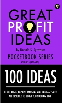 Paperback Great Profit Ideas - Pocketbook Series - 100 Ideas (401 to 500) Book