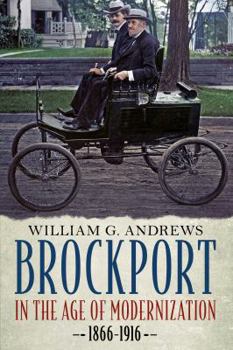 Paperback Brockport in the Age of Modernization 1866-1916 Book