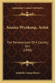 Annice Wynkoop, Artist: The Perseverance of a Country Girl