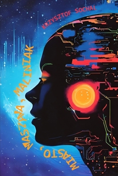 Miasto, Maszyna, Maliniak (Polish Edition)