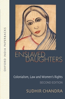 Paperback Enslaved Daughters: Colonialism, Law and Women's Rights Book