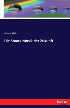 Paperback Die Staats-Musik der Zukunft [German] Book