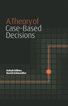 Paperback A Theory of Case-Based Decisions Book