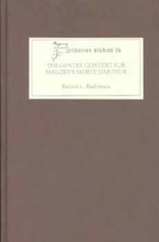 The Gentry Context for Malory's Morte Darthur - Book  of the Arthurian Studies