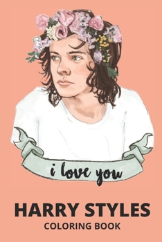HARRY STYLES COLORING BOOK: 25 Awesome Designs Of Harry Styles - Famous Singer Adult Coloring Books For Fans