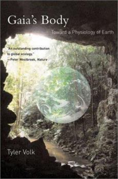 Paperback Gaia's Body: Toward a Physiology of Earth Book