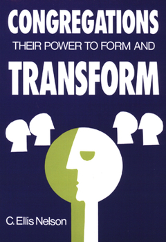 Paperback Congregations: Their Power to Form & Transform Book
