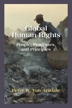 Paperback Global Human Rights: People, Processes, and Principles Book