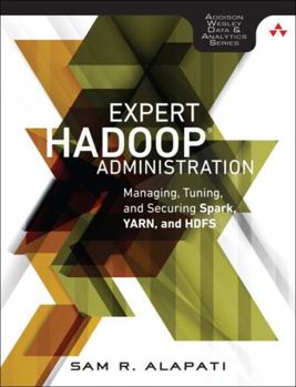 Paperback Expert Hadoop Administration: Managing, Tuning, and Securing Spark, YARN, and HDFS Book