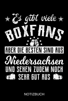 Es gibt viele Boxfans aber die besten sind aus Niedersachsen und sehen zudem noch sehr gut aus: A5 Notizbuch | Liniert 120 Seiten | ... | Muttertag | Namenstag (German Edition)
