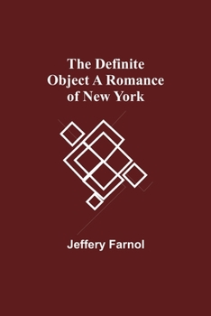 Paperback The Definite Object A Romance Of New York Book