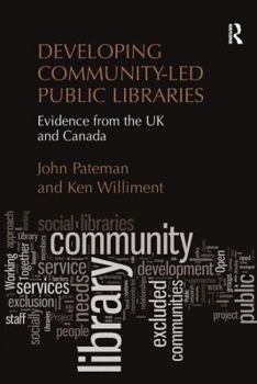 Paperback Developing Community-Led Public Libraries: Evidence from the UK and Canada Book