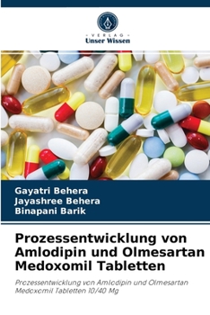 Paperback Prozessentwicklung von Amlodipin und Olmesartan Medoxomil Tabletten [German] Book