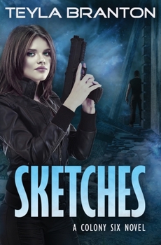 Sketches - Book #1 of the Colony Six