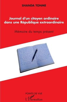 Journal d'un citoyen ordinaire dans une République extraordinaire: Mémoire du temps présent (Points de Vue) (French Edition)