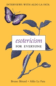 Paperback Esotericism for Everyone: Interviews with Aldo La Fata Book