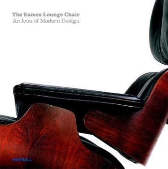 Hardcover The Eames Lounge Chair: An Icon of Modern Design Book