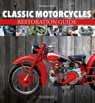 Paperback Classic Motorcycles: Restoration Guide Book