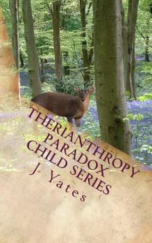Paperback Therianthropy: Paradox Child Series Book