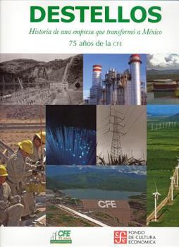 Hardcover Destellos. Historia de una empresa que transformo a México (Spanish Edition) [Spanish] Book