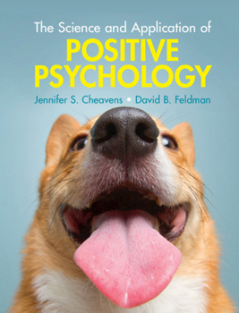 Hardcover The Science and Application of Positive Psychology Book