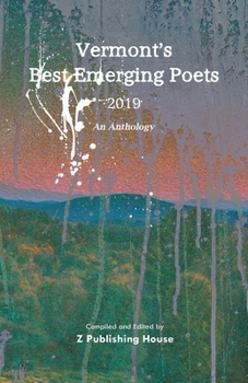 Paperback Vermont's Best Emerging Poets 2019: An Anthology Book