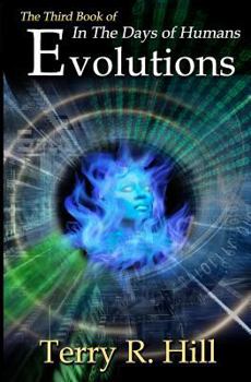 Evolutions - Book #3 of the In the Days of Humans