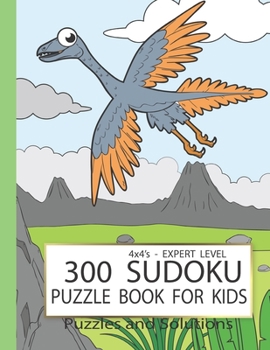 Paperback 300 Sudoku Puzzle Book for Kids: Sudoku Puzzle Books for kids 8-12 large Print with solution - Expert Level - Logic Puzzles for children 4x4 Puzzle - Book