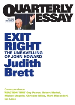 Exit Right: The Unravelling of John Howard - Book #28 of the Quarterly Essay