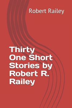 Paperback Thirty-One Short Stories by Robert R. Railey Book