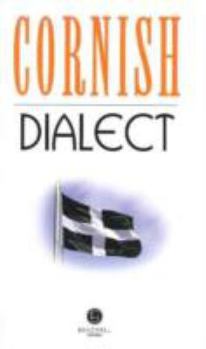 Paperback Cornish Dialect: A Selection of Words and Anecdotes from Around Cornwall Book