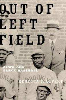 Hardcover Out of Left Field: Jews and Black Baseball Book