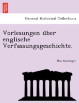 Paperback Vorlesungen U Ber Englische Verfassungsgeschichte. Book