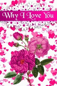 Why I Love You: Fill in The Blank personalized Journal Contain I Love You in 50 Languages Reasons what i love about you book for My boyfriend and Wife ... re Birthday Valentine Beautiful Sweet gifts