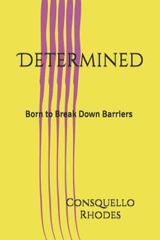 Paperback Determined: Born to Break Down Barriers Book