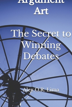 Argument Art: The Secret to Winning Debates