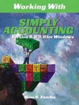Paperback Working with Simply Accounting Version 8.0/9.0 for Windows Book