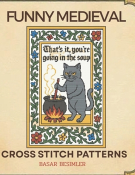 Paperback Funny Medieval Cross Stitch Patterns: 5 Quirky Medieval Designs to Stitch Book