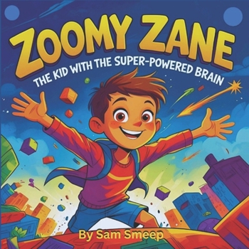 Paperback Zoomy Zane: The Kid with the Super-Powered Brain Book